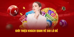 Giới thiệu khách quan về soi lô đề 