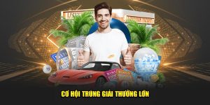 Cơ hội trúng giải thưởng lớn