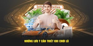 Những lưu ý cần thiết khi chơi 