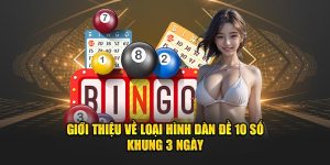 Giới thiệu về loại hình dàn đề 10 số khung 3 ngày